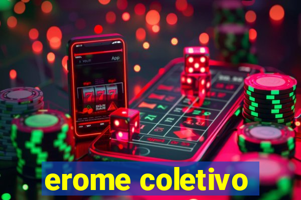 erome coletivo